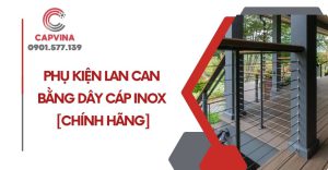 phụ kiện lan can bằng dây cáp inox