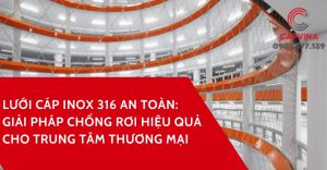 Lưới Cáp Inox 316 An Toàn