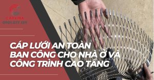 Cáp Lưới An Toàn Ban Công