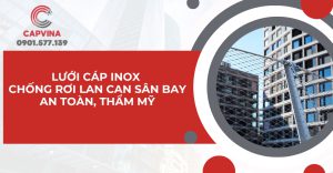 Lưới cáp inox chống rơi lan can sân bay
