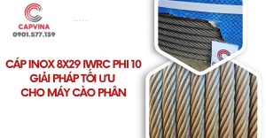 Cáp inox 8x29 IWRC phi 10