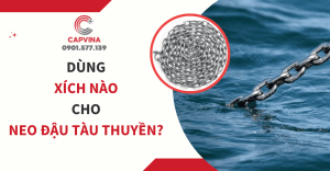 Dùng Xích Nào Cho Neo Đậu Tàu Thuyền